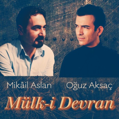 Mülk-i Devran ft. Mikail Aslan