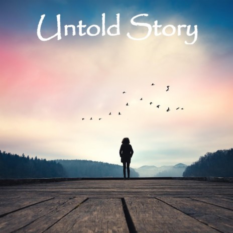 Untold Story | Boomplay Music