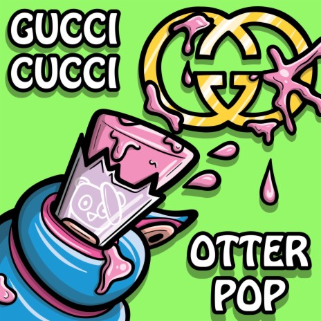 GucciCucciOtterPop (feat. Kuya)