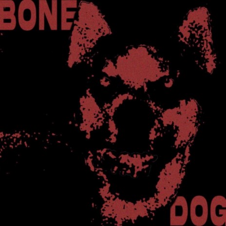 BoneDog | Boomplay Music