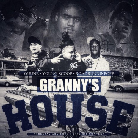 Granny's House ft. 06June & RoadRunninPopp | Boomplay Music