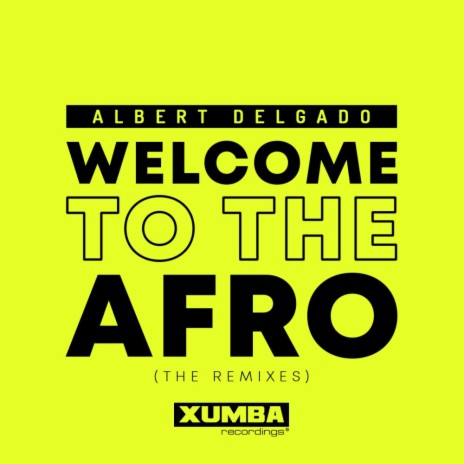 Welcome To The Afro (Original 2023 Mix)