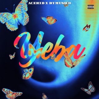 Yeba ft. Bymusico lyrics | Boomplay Music