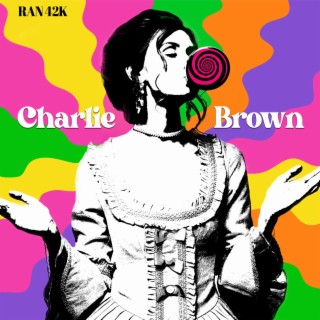 Charlie Brown lyrics | Boomplay Music