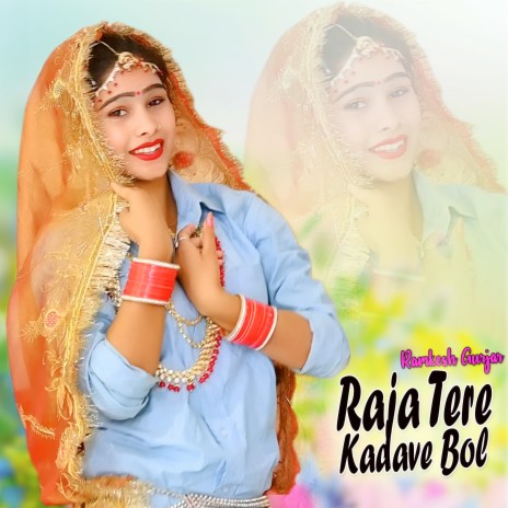 Raja Tere Kadave Bol | Boomplay Music