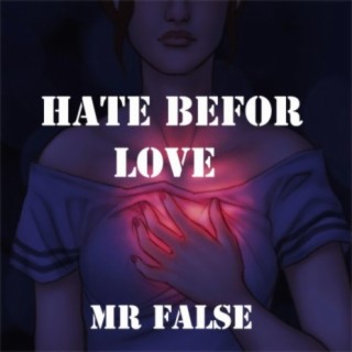 Hate befor love
