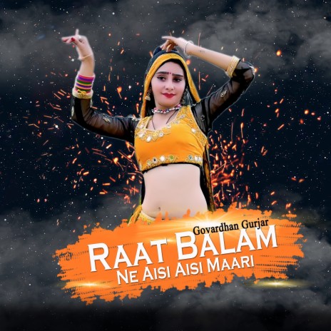 Raat Balam Ne Aisi Aisi Maari | Boomplay Music