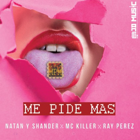 Me Pide Más ft. MC Killer, Ray Pérez & Natan & Shander | Boomplay Music