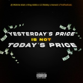 yesterdays price is not todays price