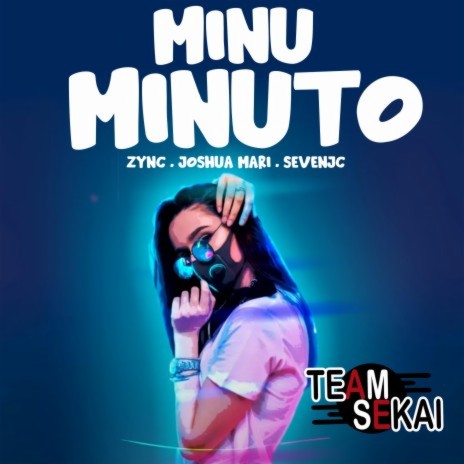 Minu-Minuto ft. SevenJC, Joshua Mari & Zync | Boomplay Music