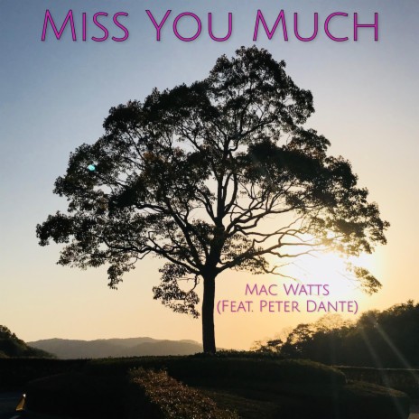 Miss You Much ft. Peter Dante | Boomplay Music