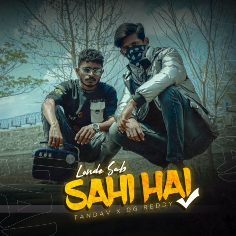 Londe Sab Sahi Hai ft. The Tandav | Boomplay Music