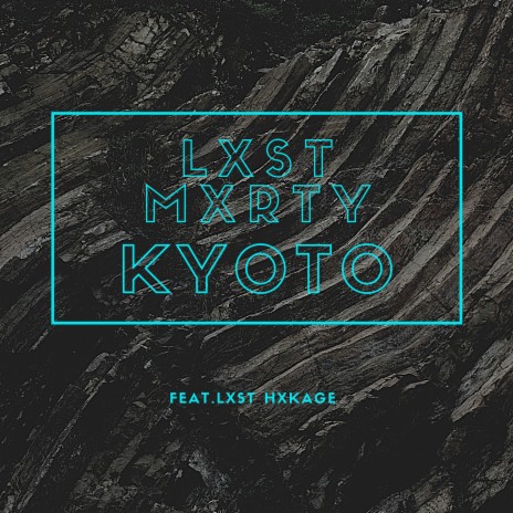 Kyoto ft. Lxst Hxkage | Boomplay Music