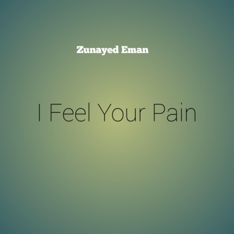 I Feel Your Pain | Boomplay Music