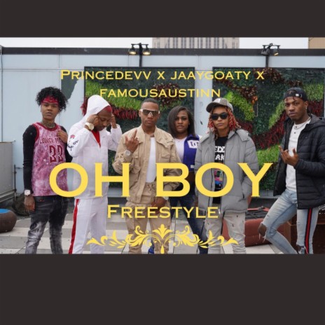 Oh Boy Freestyle ft. JaayGoaty & Famousaustinn | Boomplay Music