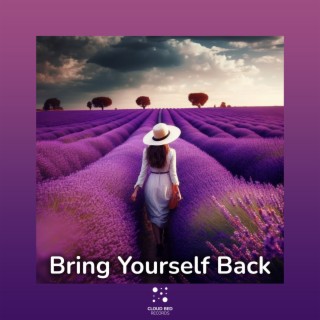Bring Yourself Back