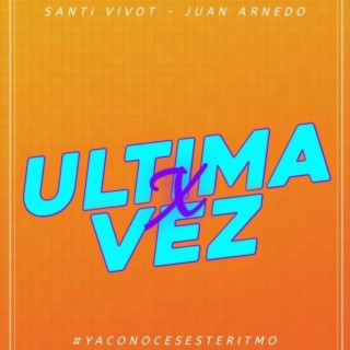 X ÚLTIMA VEZ (Remix)