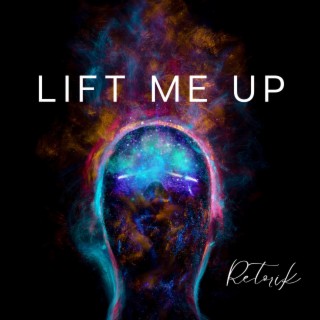 Lift Me Up