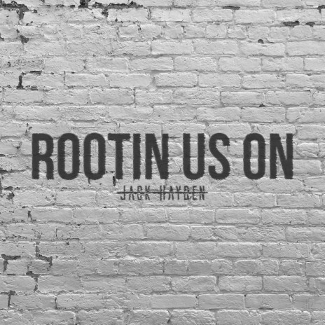 Rootin Us On | Boomplay Music