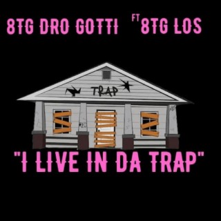 I Live In Da Trap