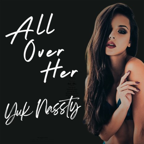 All Over Her | Boomplay Music