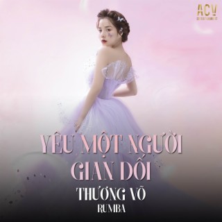 Yêu Một Người Gian Dối (Rumba)