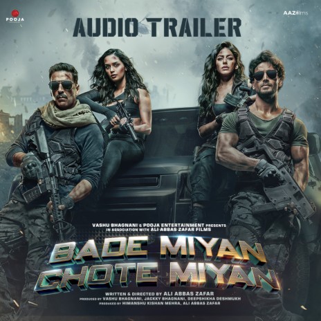 Bade Miyan Chote Miyan (Audio Trailer) ft. Tiger Shroff & Prithviraj Sukumaran | Boomplay Music