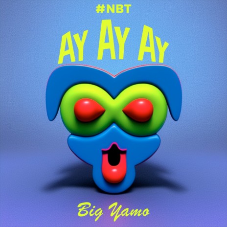Ay Ay Ay (#NBT) | Boomplay Music
