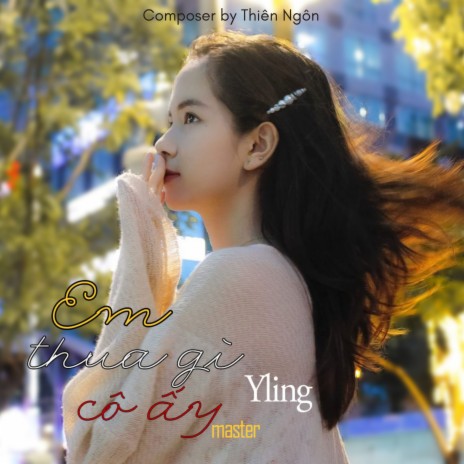 Em Thua Gì Cô Ấy (Master) | Boomplay Music