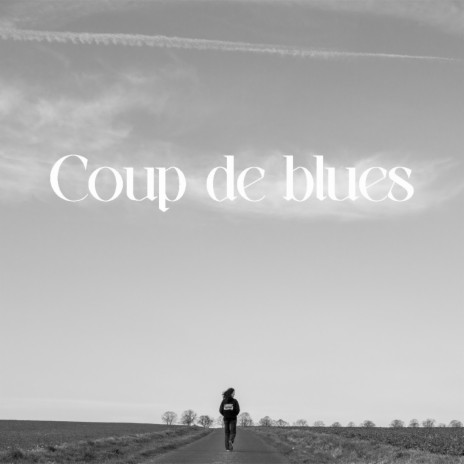 Coup de blues | Boomplay Music