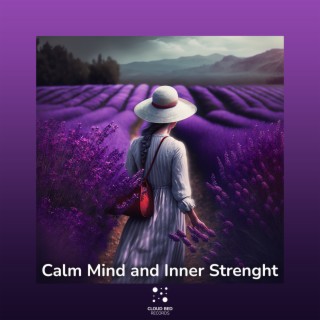 Calm Mind and Inner Strenght