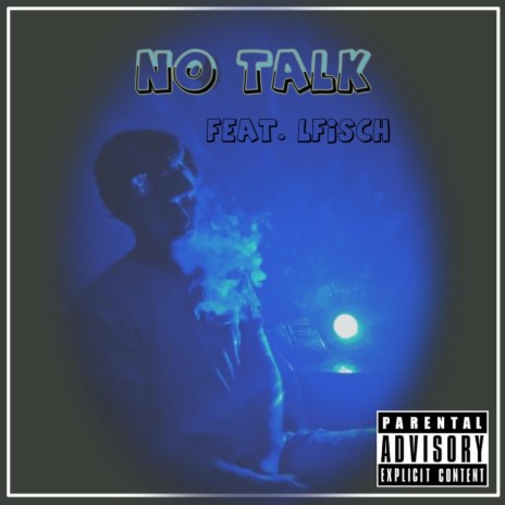 No Talk (feat. Lfisch) | Boomplay Music