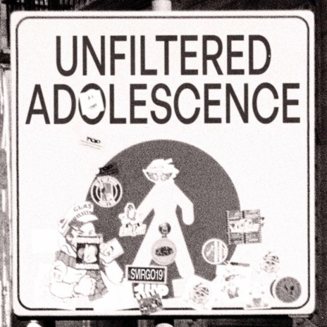 We Present To You...Unfiltered Adolescence