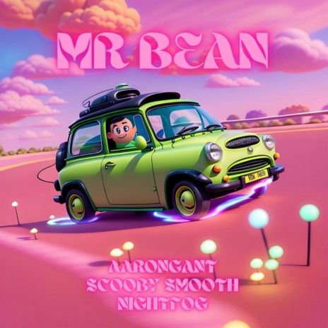 MR BEAN ft. aarongant & Nightfog | Boomplay Music