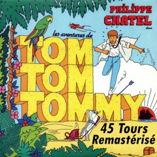 Tom Tom Tommy (45 Tours Remastérisé)