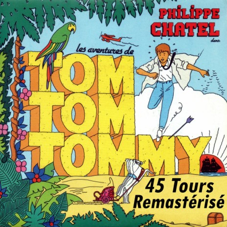 Tom Tom Tommy (45 Tours Remastérisé) | Boomplay Music