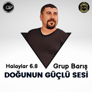 Doğunun güçlü sesi / 6.8 Halaylar