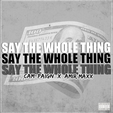 Say the whole thing ft. Amir Maxx