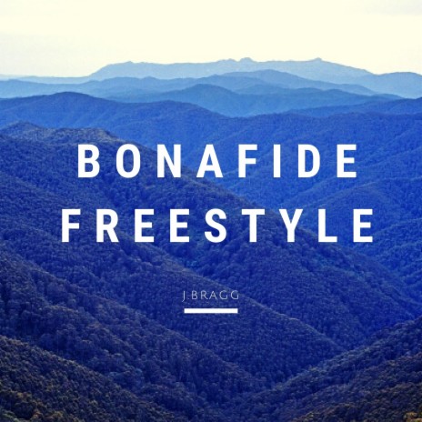 Bonafide Freestyle | Boomplay Music