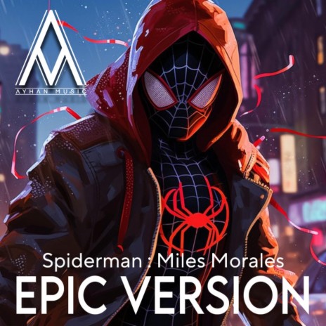 SPIDER-MAN: Miles Morales Theme (EPIC VERSION) | Boomplay Music