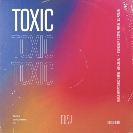 Toxic ft. Benny Sands & Mondorro