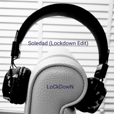 Soledad (Lockdown Edit)