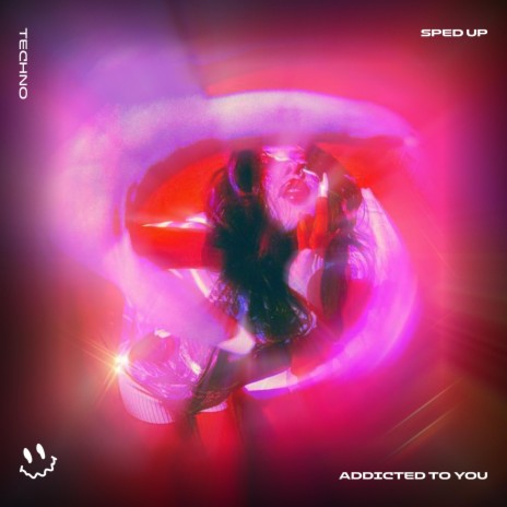 ADDICTED TO YOU - (TECHNO SPED UP) ft. BASSTON & Tazzy | Boomplay Music