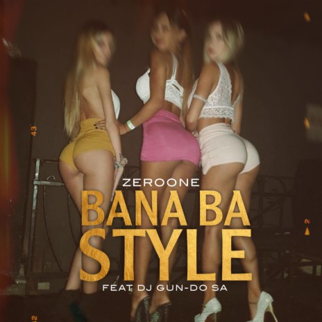 Bana Ba Style ft. Dj Gun-Do SA | Boomplay Music