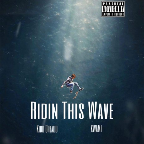 Ridin This Wave ft. Kidd Dreadd | Boomplay Music