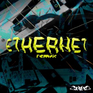 Ethernet (Remix)