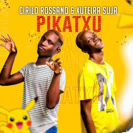 Pikatxu ft. Xuteira Suja | Boomplay Music