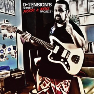 D-Tension's Secret Rock & Roll Project