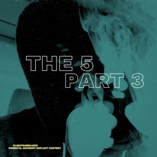 The 5: Part 3