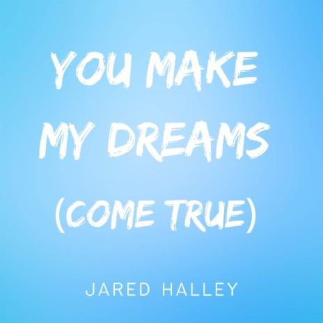 You Make My Dreams (Come True) (Acapella) | Boomplay Music